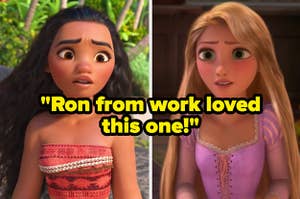 "Ron from work loved this one!" over Moana and Rapunzel