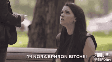 Sutton saying &#x27;I&#x27;m Nora Ephron bitch&#x27;