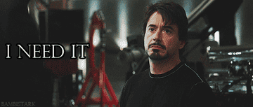 Iron Man/Robert Downey Jr saying &quot;I need it&quot;
