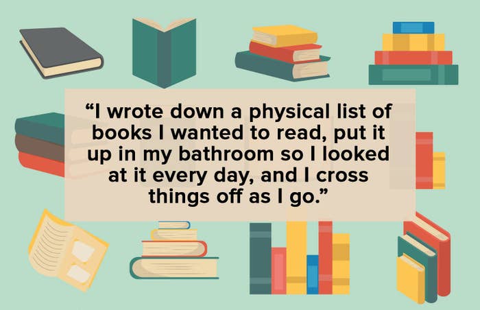 &quot;I went wrote down a physical list of books I wanted to read, put it up in my bathroom so I looked at it every day, and I cross things off as I go.&quot; text over illustration of books