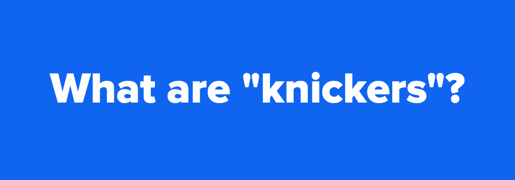 Knickers Meaning 