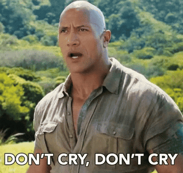 Dwayne Johnson with the words, &quot;don&#x27;t cry, don&#x27;t cry&quot; written beneath him
