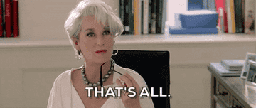 Miranda Priestly in the devil wears prada turning in her chair and saying, &quot;that&#x27;s all&quot;