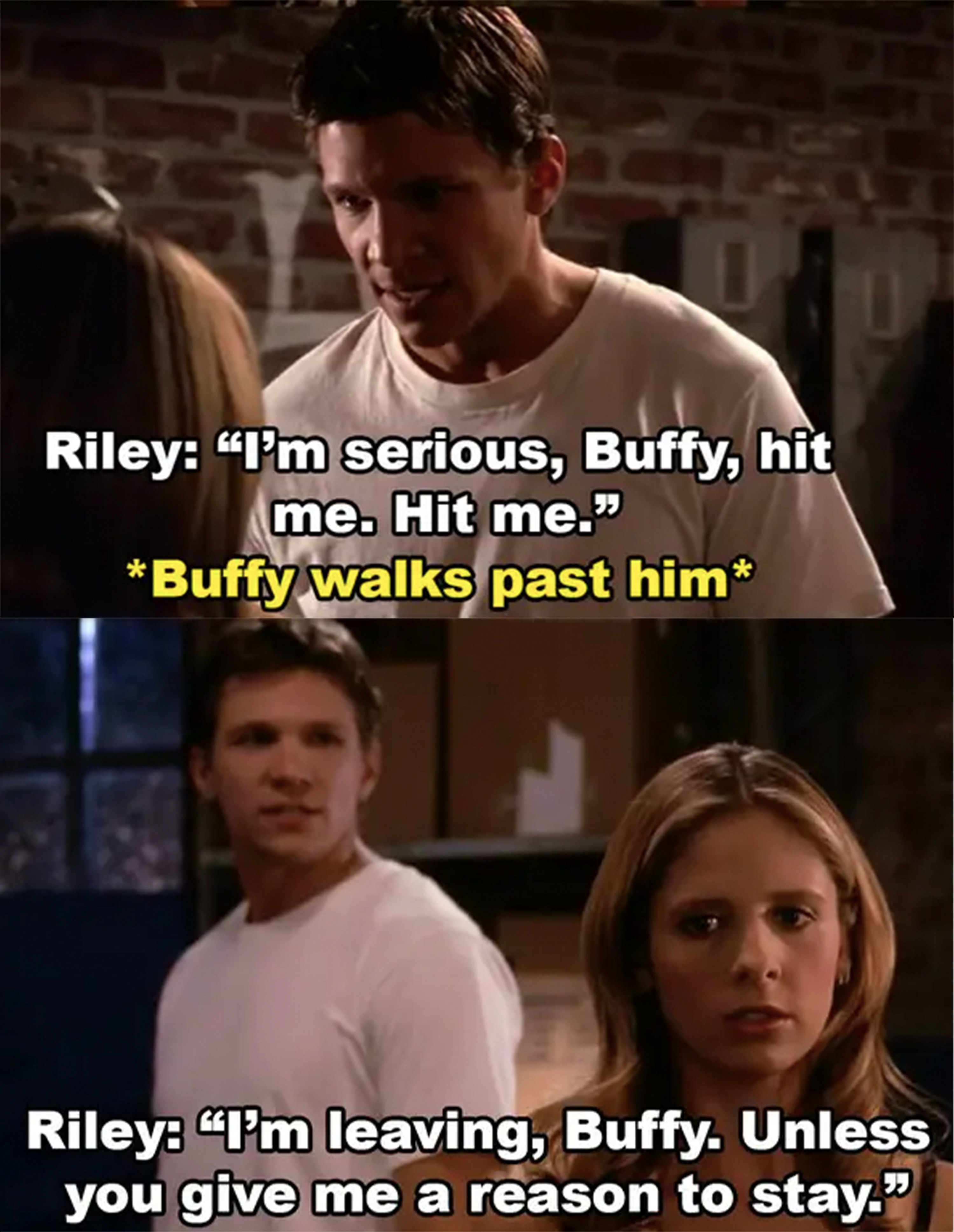 Riley dares Buffy to hit him and says he&#x27;s leaving unless she gives him a reason to stay