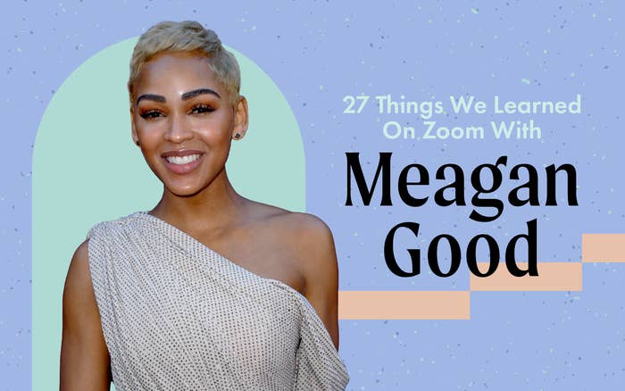 A graphic that reads, &quot;27 Things We Learned On Zoom With Meagan Good&quot;