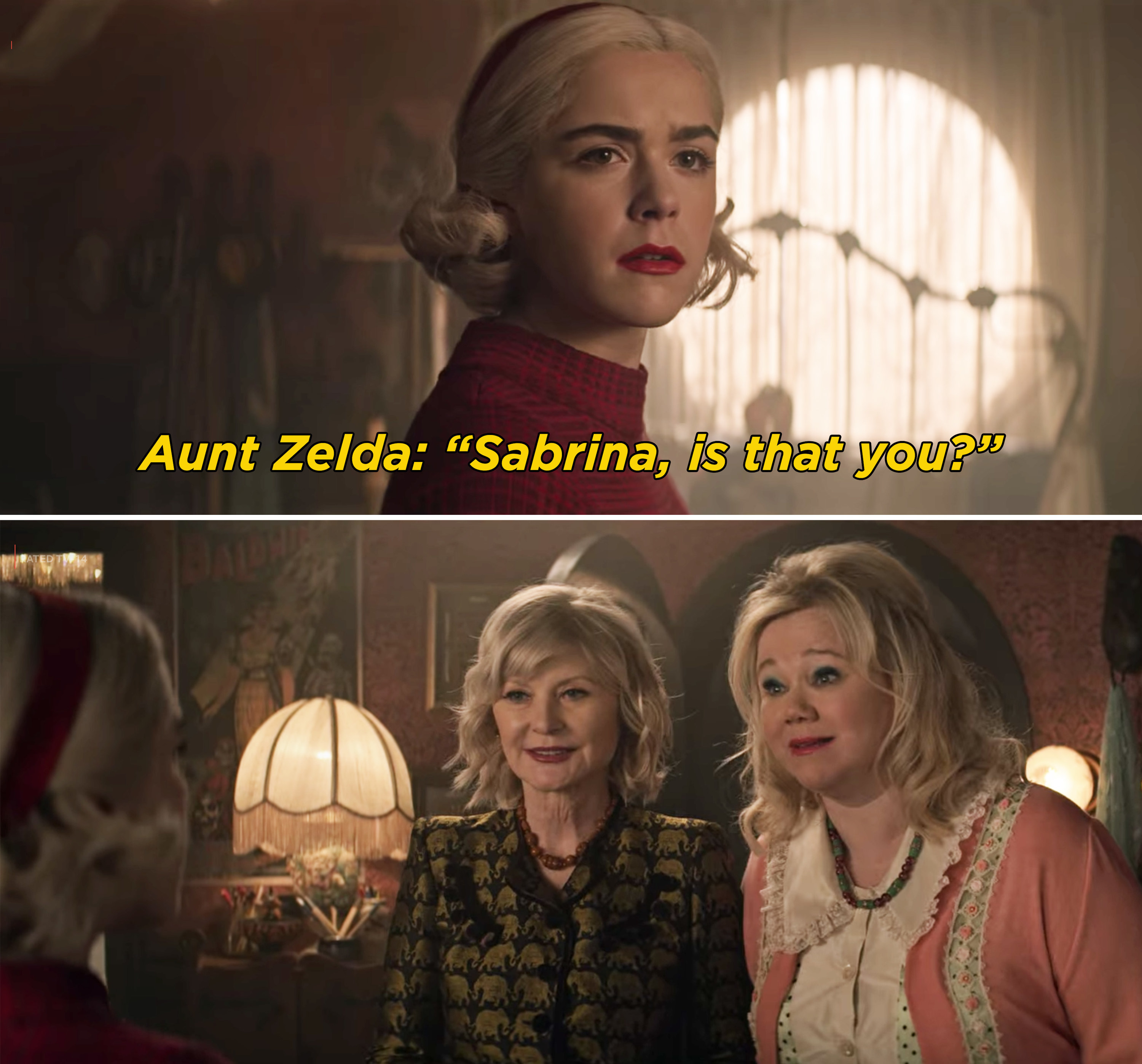 The original Aunt Zelda saying, &quot;Sabrina, is that you?&quot;