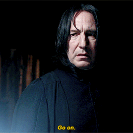 Snape saying &quot;Go on&quot;