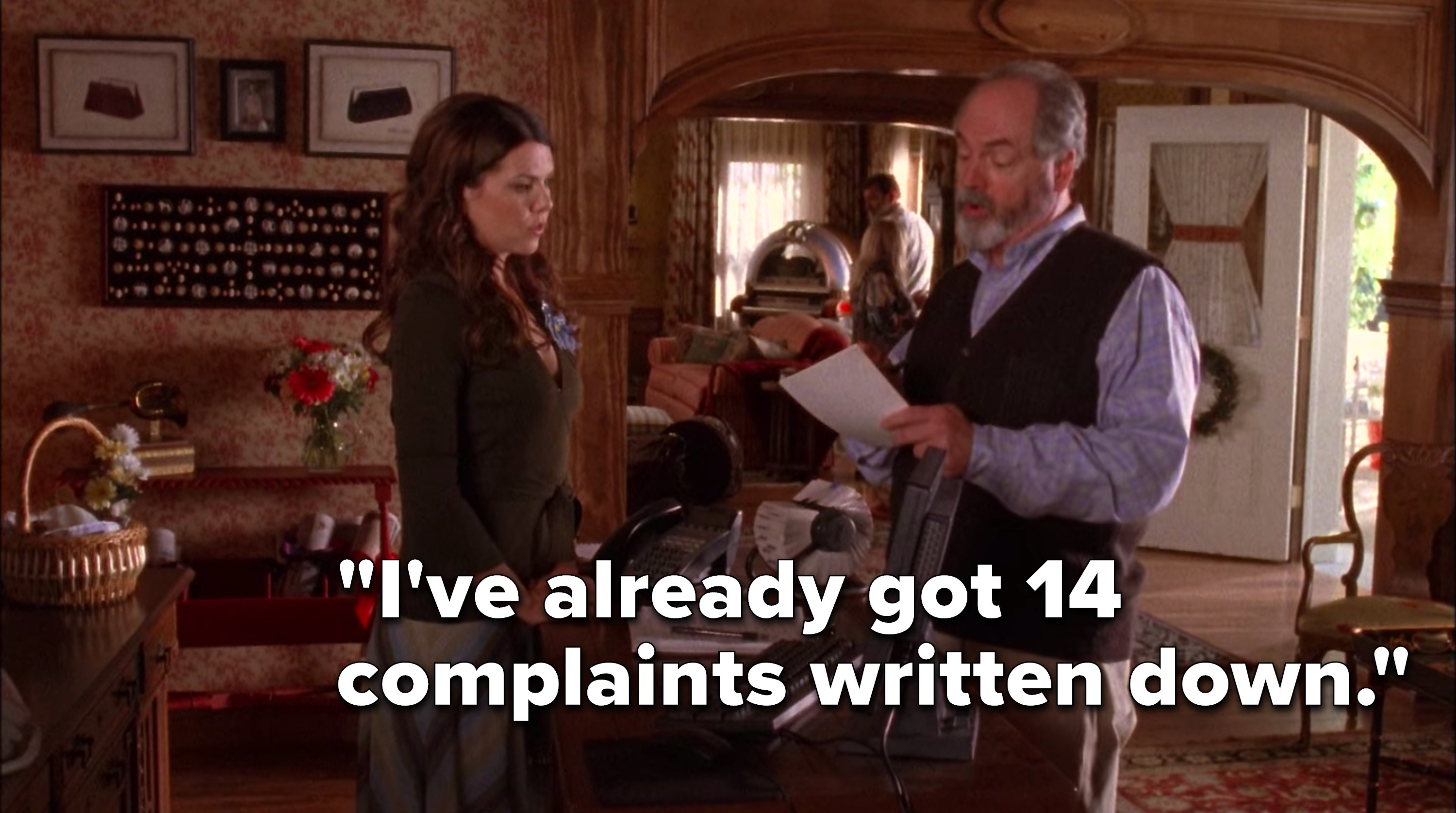 Taylor says to Lorelai, &quot;I&#x27;ve already got 14 complaints written down&quot;