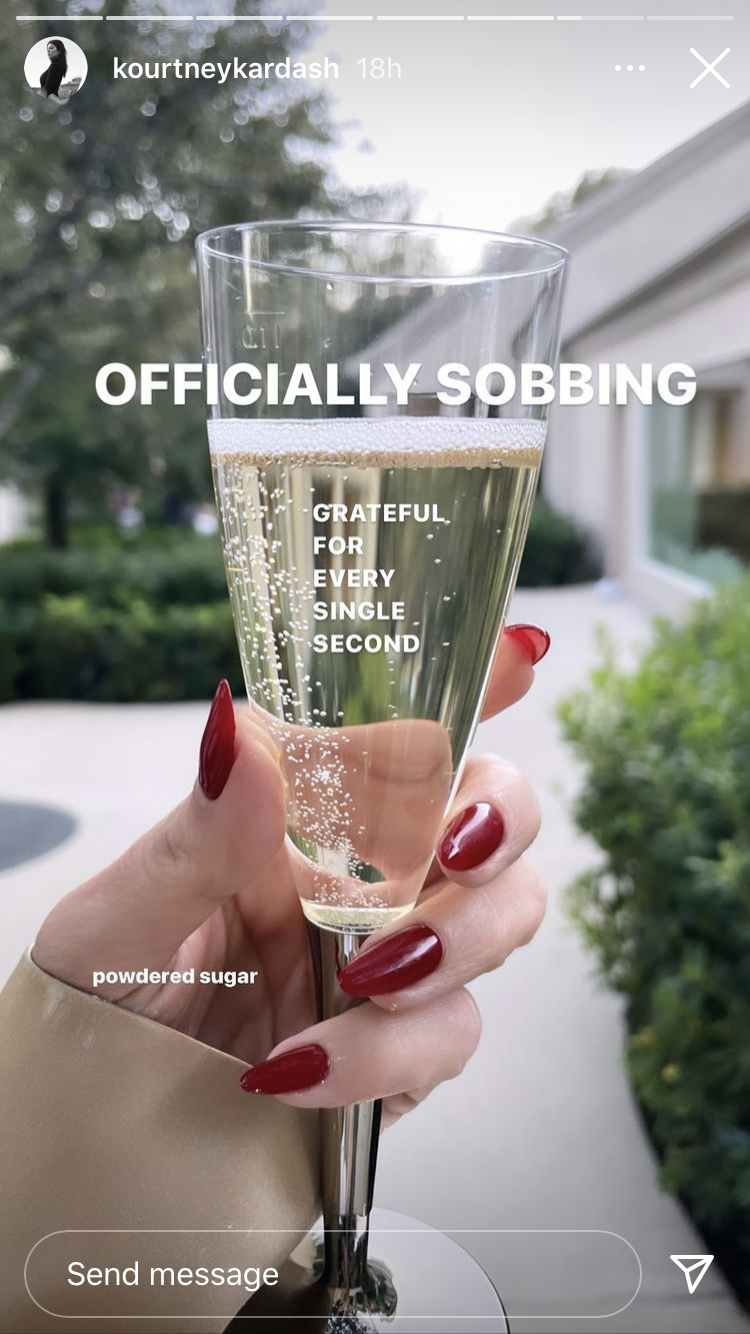 Kourtney posts picture of champagne with caption, &quot;Officially sobbing. Grateful for every single second&quot;