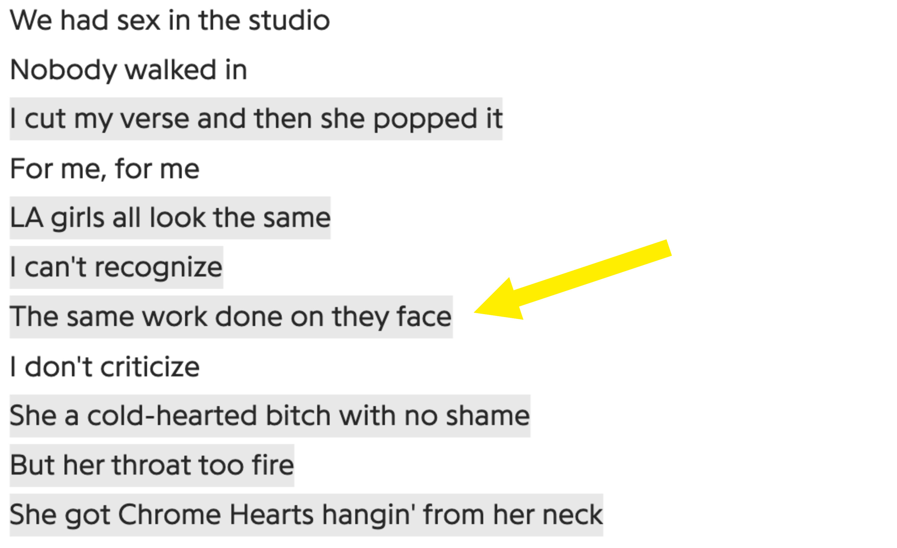 Lyrics which read, &quot;LA girls all look the same / I can&#x27;t recognize / The same work done on they face&quot; and then a reference to &quot;Chrome Hearts hangin&#x27; from her neck&quot;