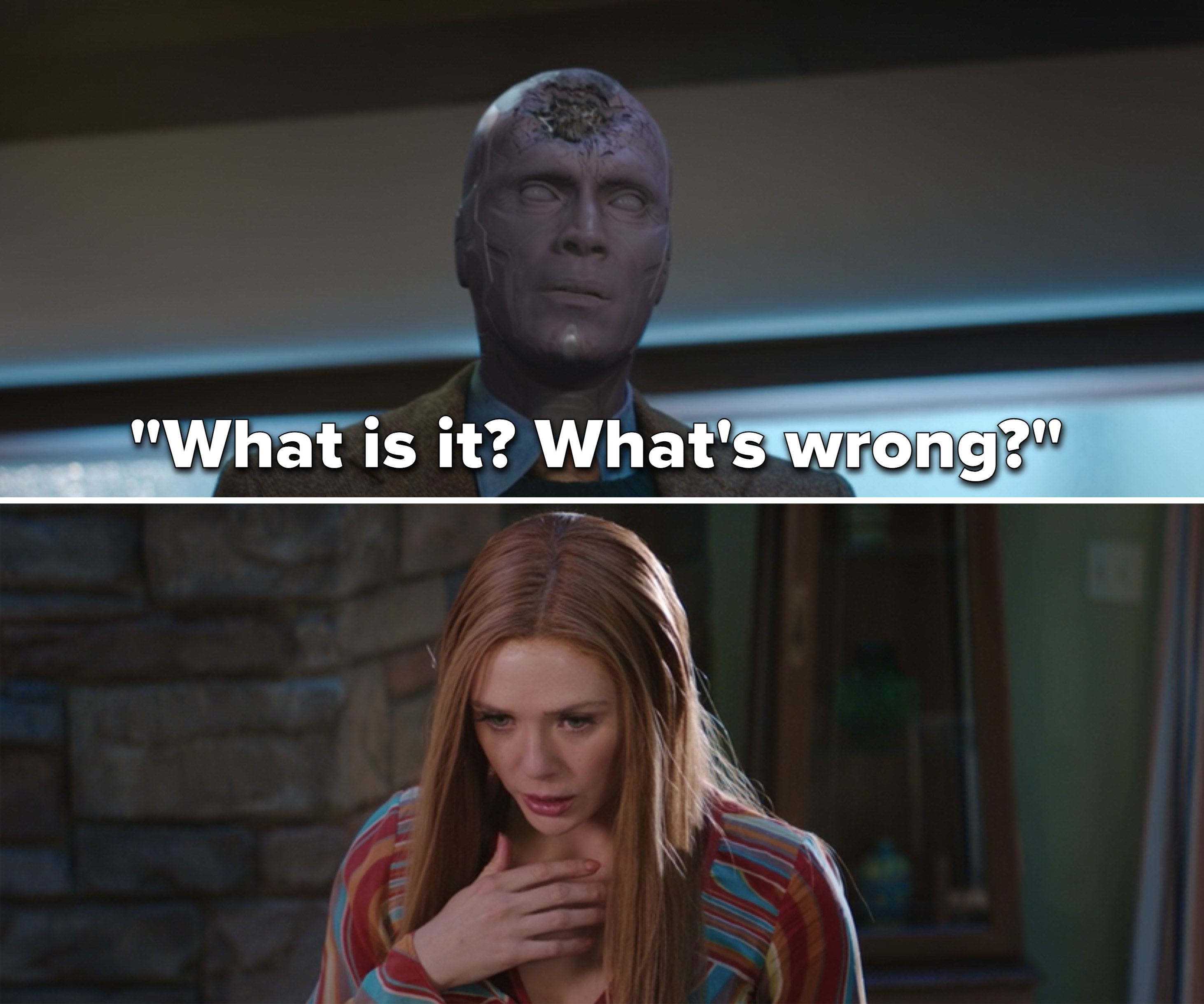 Vision&#x27;s dead face asking Wanda, &quot;What is it? What&#x27;s wrong?&quot;