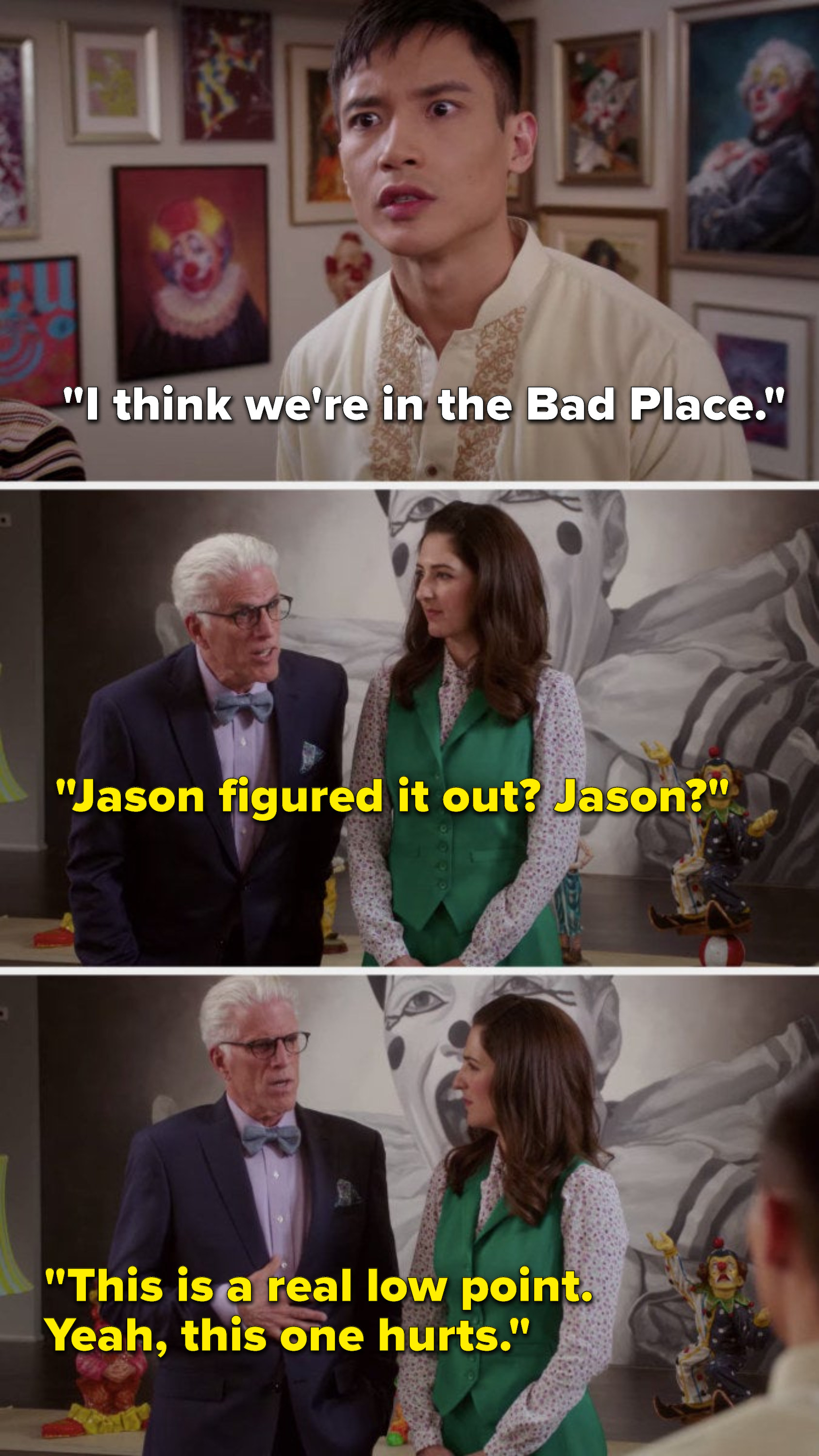 Jason says, &quot;I think we&#x27;re in the Bad Place,&quot; and Michael says, &quot;Jason figured it out, Jason, this is a real low point, yeah, this one hurts&quot;