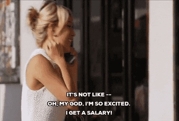 Character saying, &quot;Oh my god i&#x27;m so excited. I get a salary!&quot;