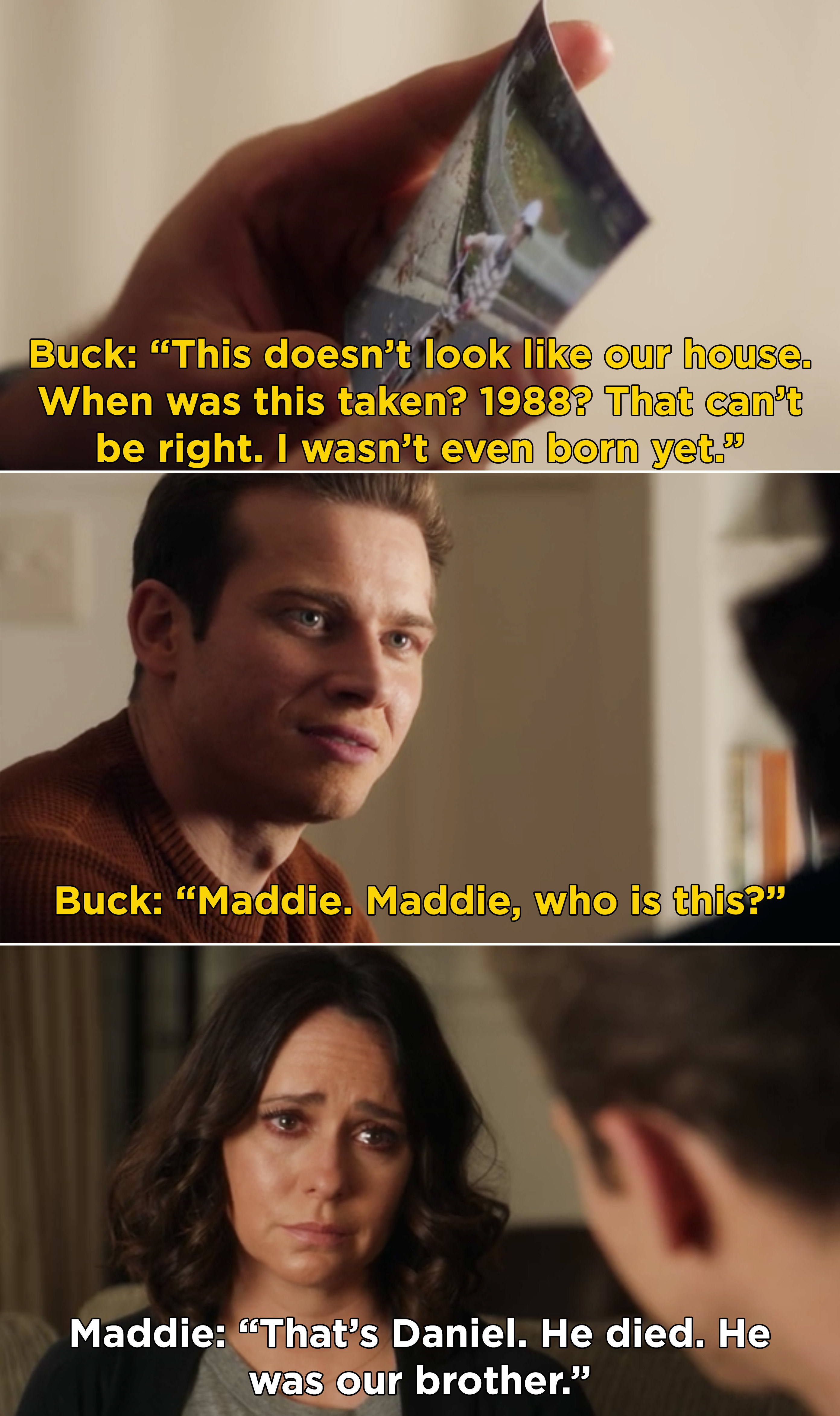 Buck finding a picture of a young boy, but it&#x27;s not him. And Maddie confessing that it&#x27;s Daniel, their brother who died