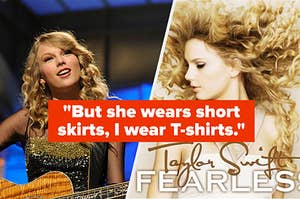 Taylor Swift with text, "But she wears short skirts, I wear T-shirts"