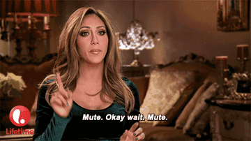 Melissa Gorga puts up one finger and says, &quot;Mute. Okay, wait. Mute,&quot; in her confessional on Real Housewives of New Jersey