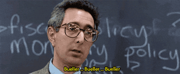 Teacher saying, &quot;Bueller...Bueller....Bueller&quot; in &quot;Ferris Bueller&#x27;s Day Off&quot;