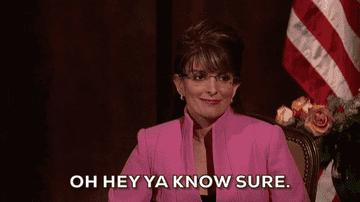 Tina Fey, as Sarah Palin, says, &quot;Oh, hey, ya know, sure,&quot; on SNL