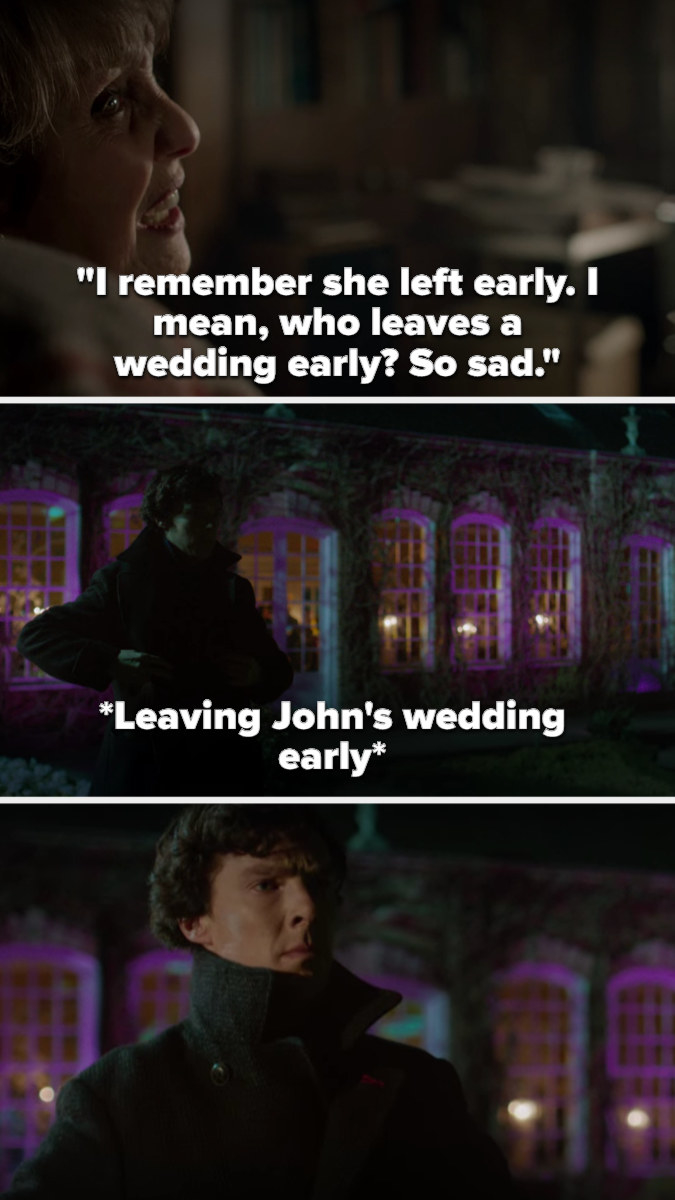 Mrs. Hudson says, &quot;I remember she left early. I mean, who leaves a wedding early? So sad&quot; and later Sherlock leaves John&#x27;s wedding early