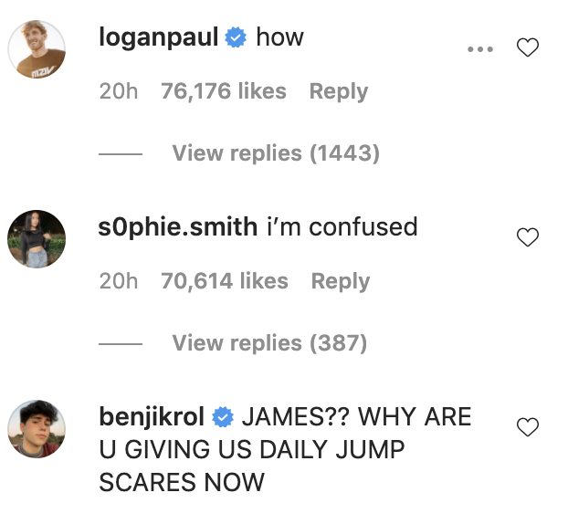 One person asked &quot;James?? WHY ARE U GIVING US DAILY JUMP SCARES NOW&quot;