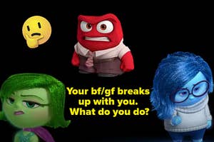 Disgust is on the left with Sadness on the right and a caption that reads: "Your bf/gf breaks up with you. What do you do?"