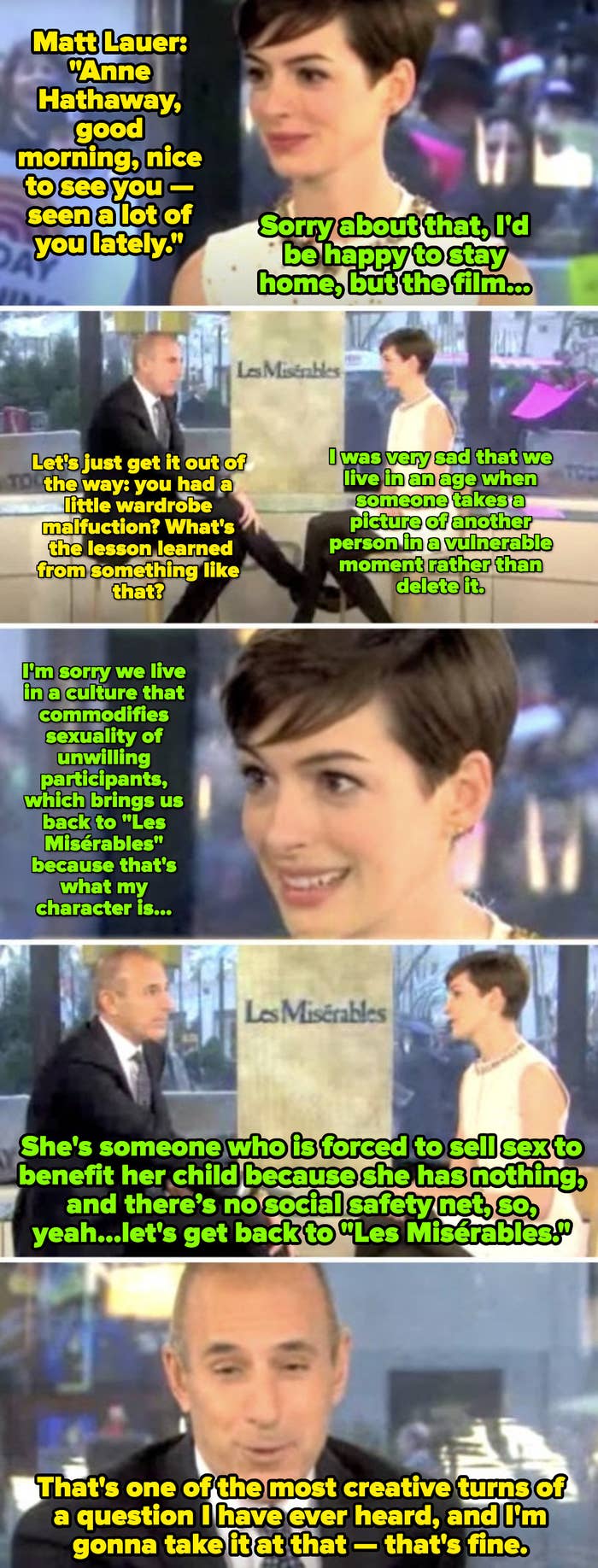 Matt Lauer commenting on Anne Hathaway's paparazzi picture while she's visibly uncomfortable and trying to talk about her movie, "Les Misérables"