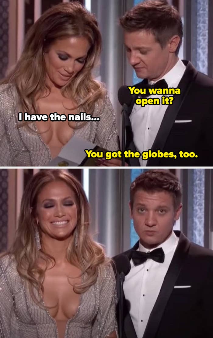 Jeremy Renner telling Jennifer Lopez, &quot;You got the globes, too&quot;