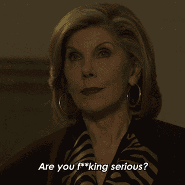 Diane Lockhart asks, &quot;Are you fucking serious? on The Good Fight