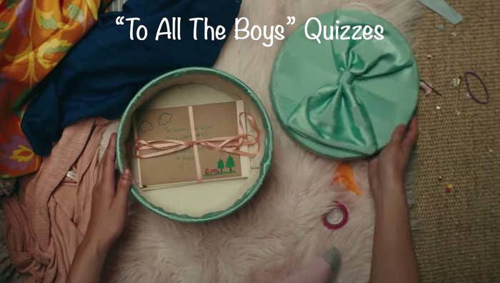 &quot;To All The Boys I&#x27;ve Loved Before&quot; hat box full of letters with the words &quot;To All The Boys&quot; Quizzes