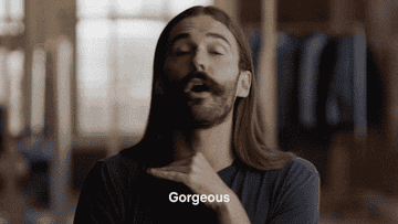 gif of Jonathan Van Ness in the TV show &quot;Queer Eye&quot; saying &quot;Gorgeous&quot;