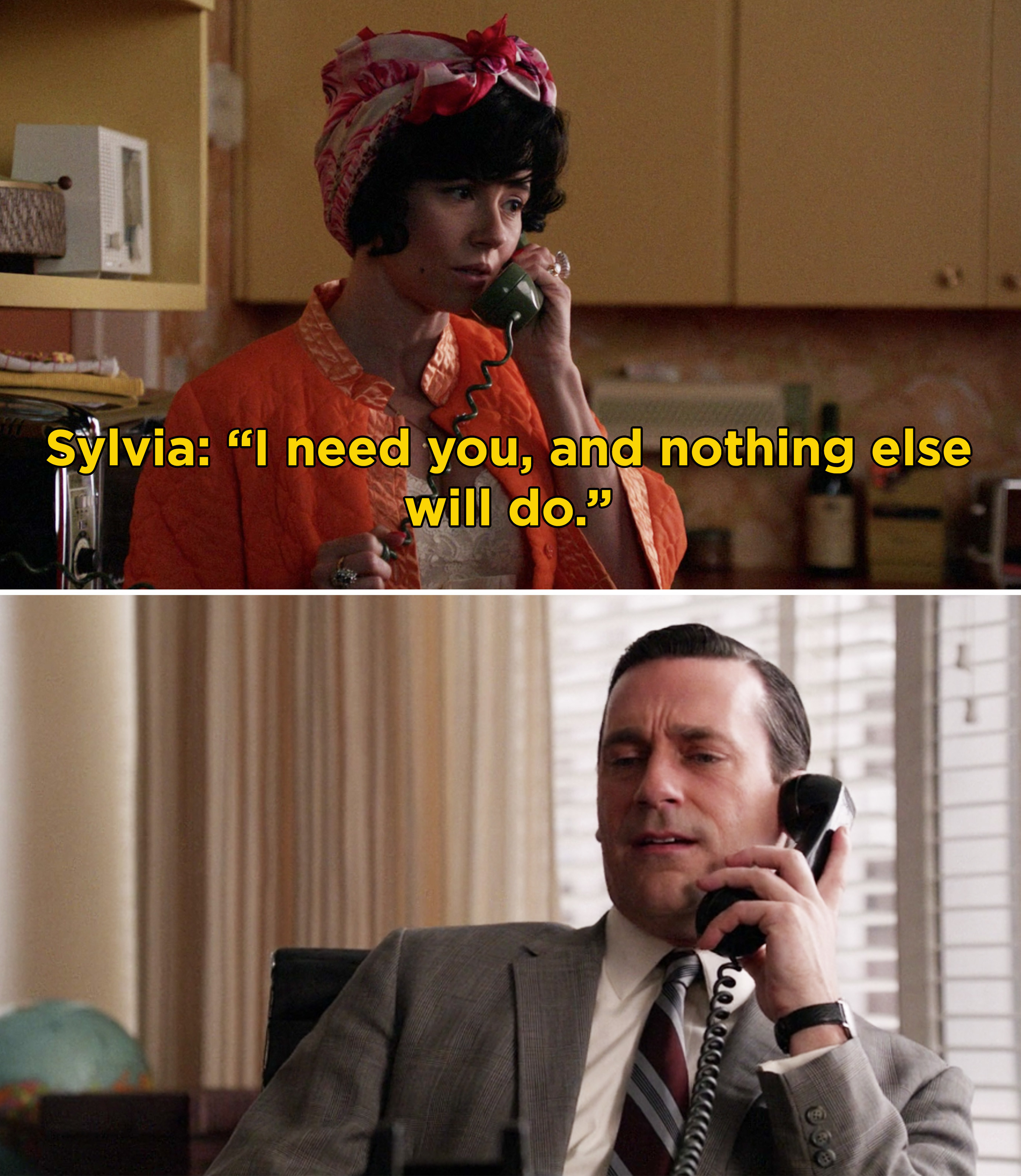 Sylvia, on the phone with Don, saying, &quot;I need you, and nothing else will do&quot;