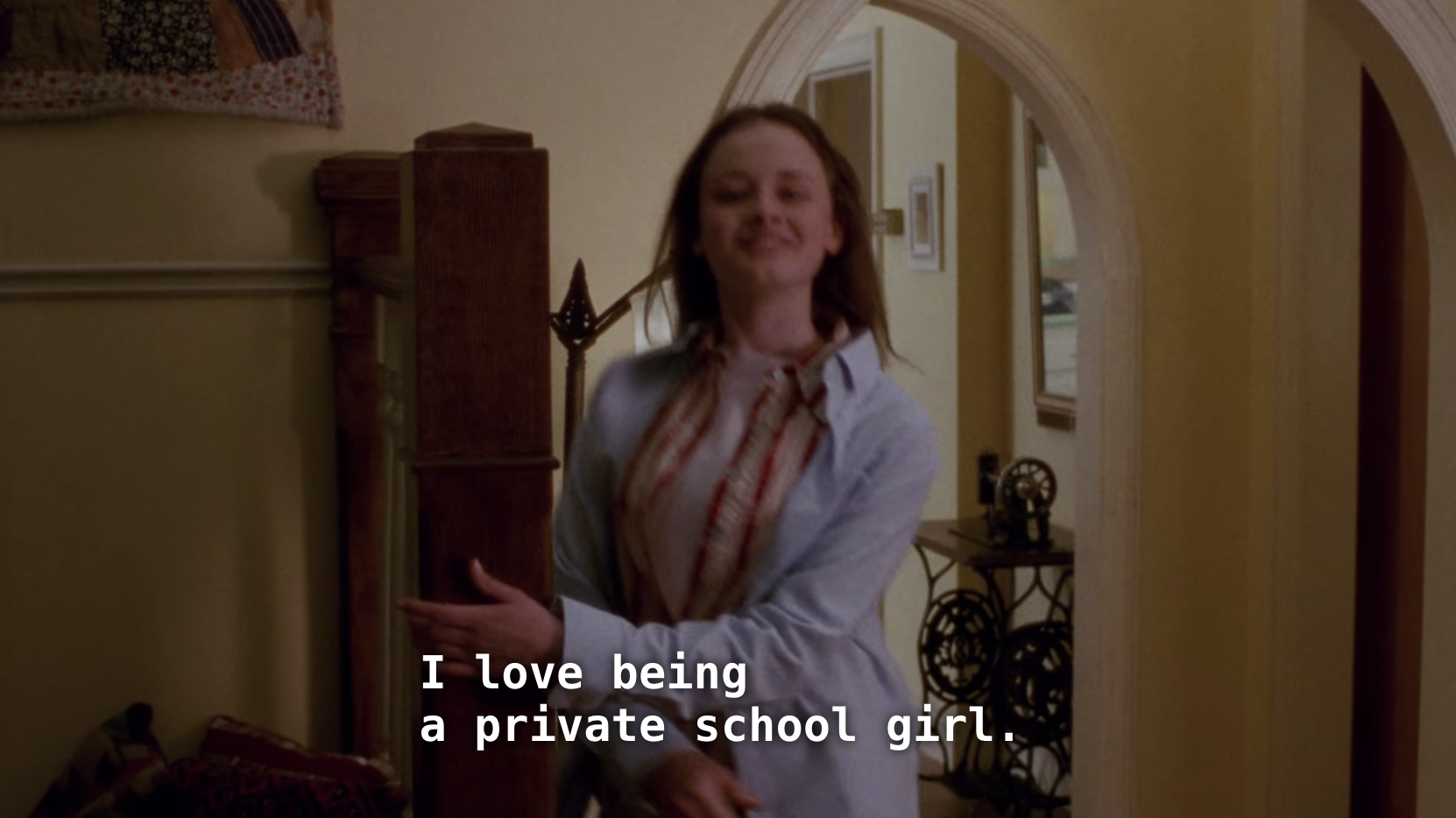 Rory flitting around their house saying how much she loves being a &quot;private school girl&quot;