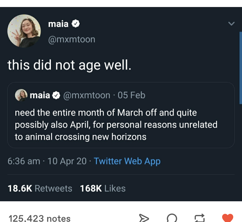 a tweet saying &quot;need march and april off for personal reasons unrealted to animal crossing&quot; then replying to themselves later saying &quot;this did not age well&quot;