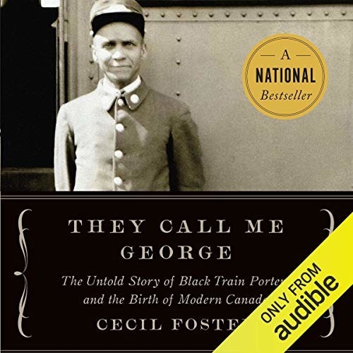 The cover of Cecil Foster&#x27;s book They call me George