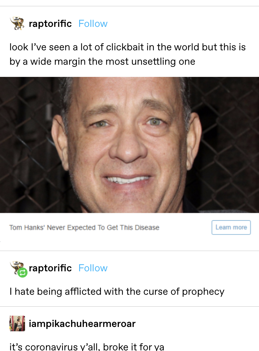 someone reposts a clickbait titled &quot;tom hanks never expected to get this disease&quot; and others say it was like a prophecy