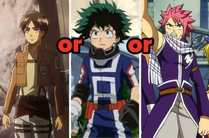 Attack on Titan or My Hero Academia or Fairy Tail