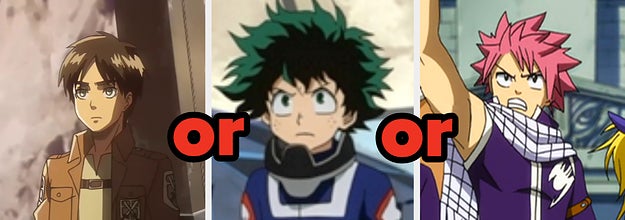 Attack on Titan or My Hero Academia or Fairy Tail
