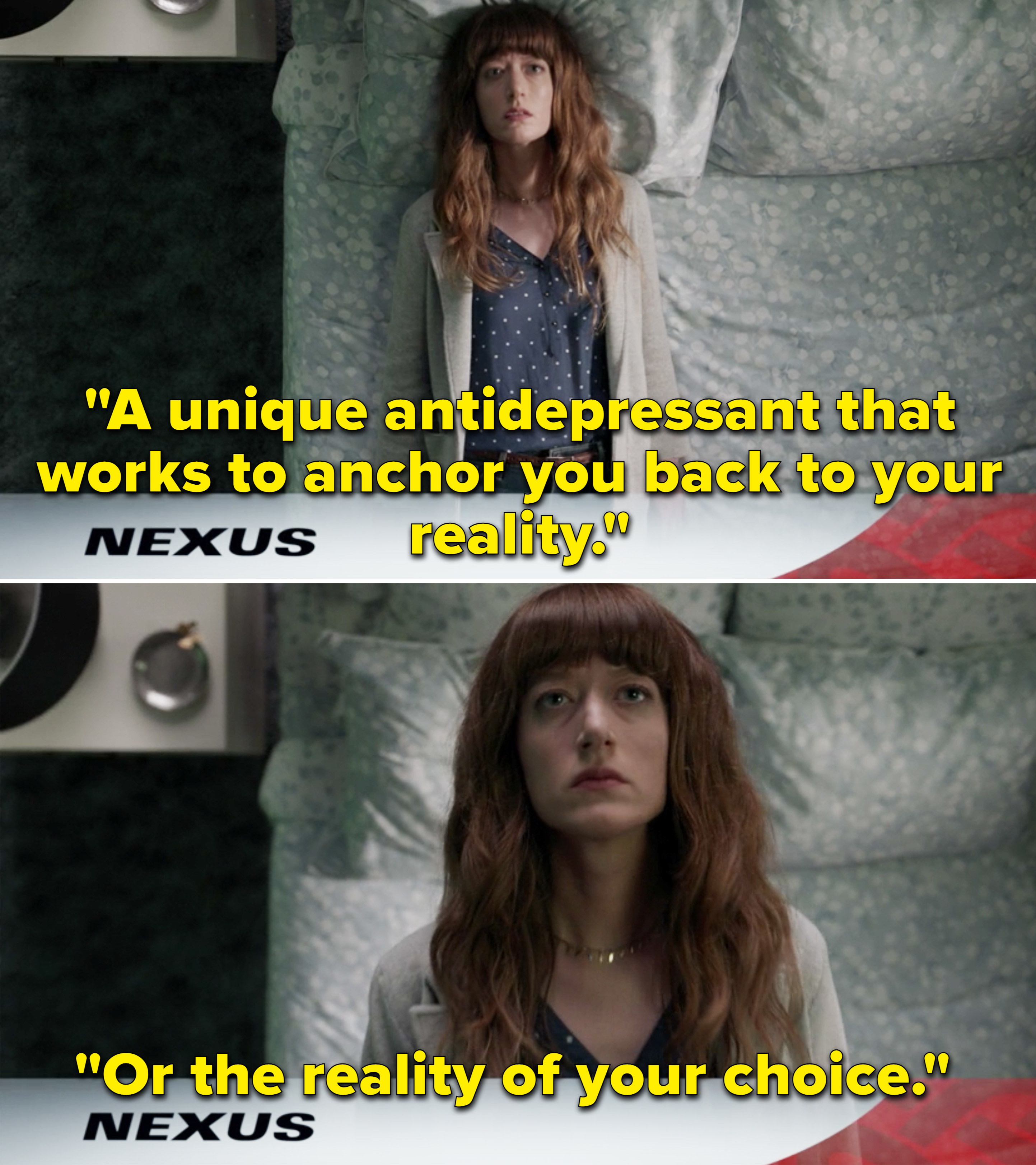 The Nexus ad saying, &quot;A unique antidepressant that works to anchor you back to your reality or the reality of your choice&quot;