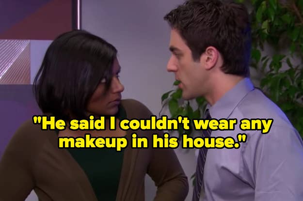 "He said I couldn't wear any makeup in his house" over Kelly and Ryan from The Office