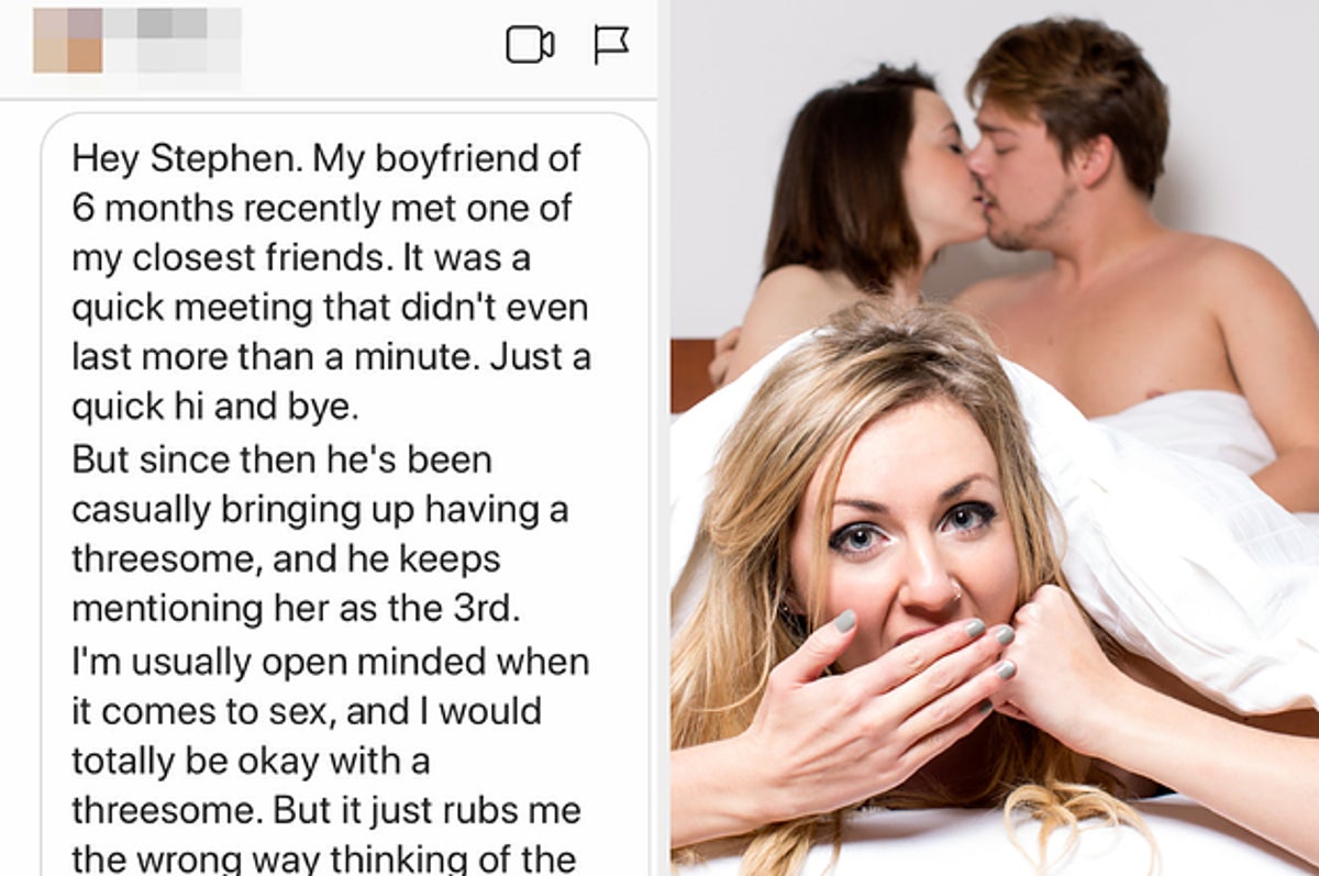 Boy friend talks girl friend into eating pussy Advice My Boyfriend Wants To Have A Threesome With My Friend