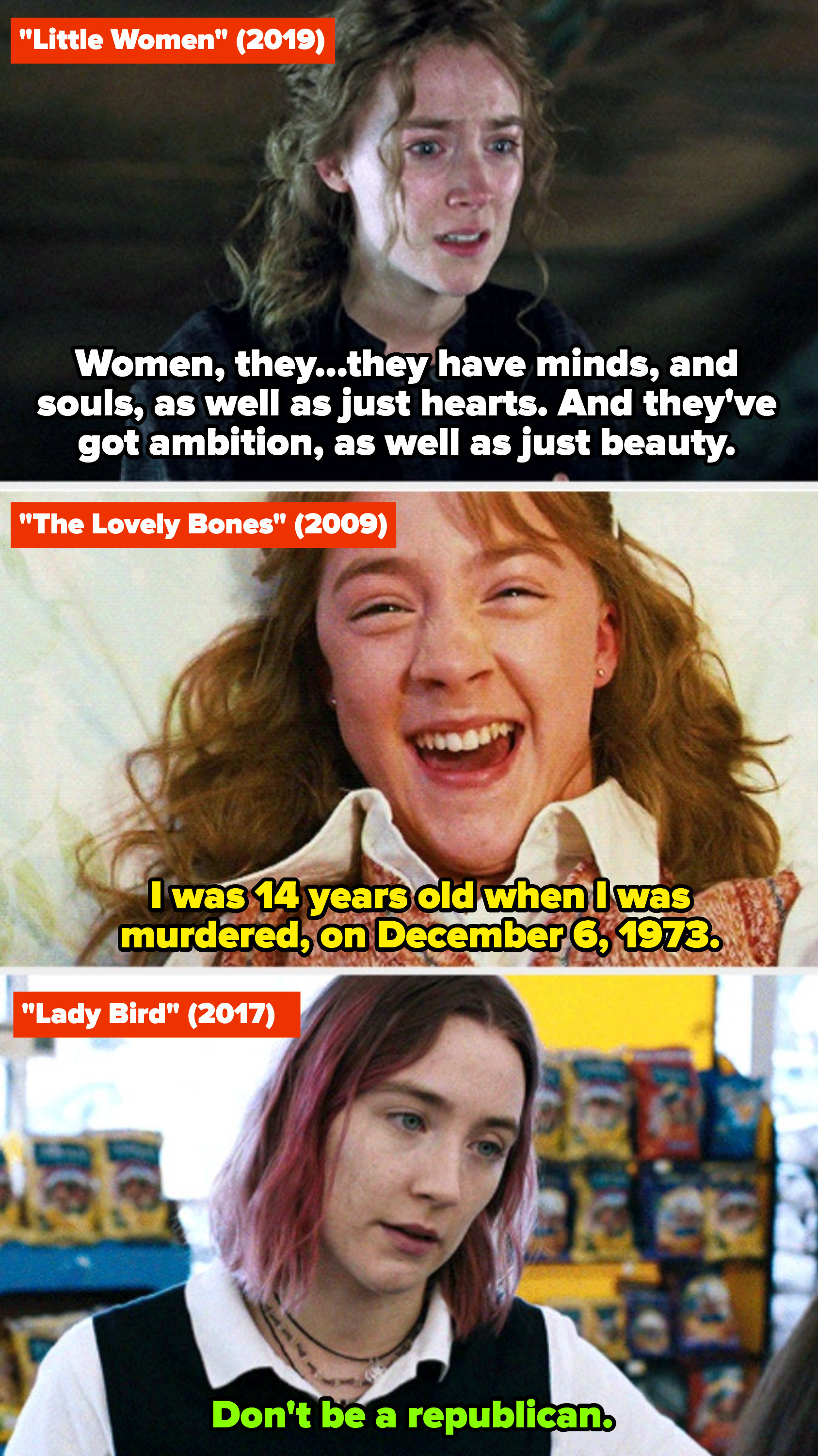 Saoirse Ronan in "Little Women," "The Lovely Bones," and "Lady Bird"