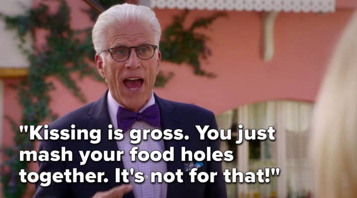 Michael from &quot;The Good Place&quot; says, &quot;Kissing is gross, you just mash your food holes together, it&#x27;s not for that&quot;