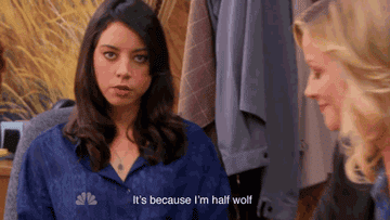 April says &quot;it&#x27;s because I&#x27;m half wolf&quot; on Parks and Recreation