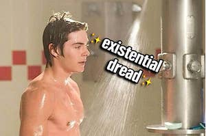 Zac Efron from High School Musical experiencing existential dread in the shower