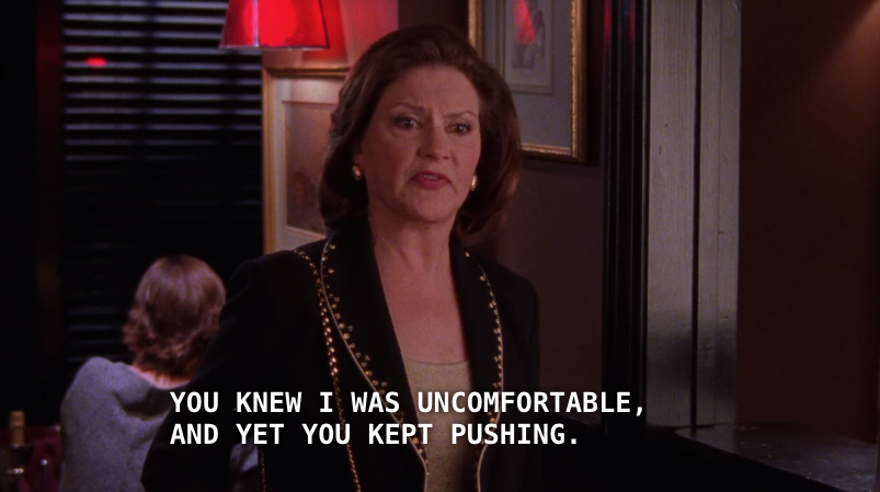Emily asking Lorelai to leave an establishment because she&#x27;s uncomfortable 