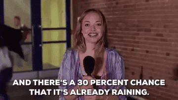 A woman saying, &quot;And there&#x27;s a 30 percent chance that it&#x27;s already raining&quot; as she grabs one of her breasts