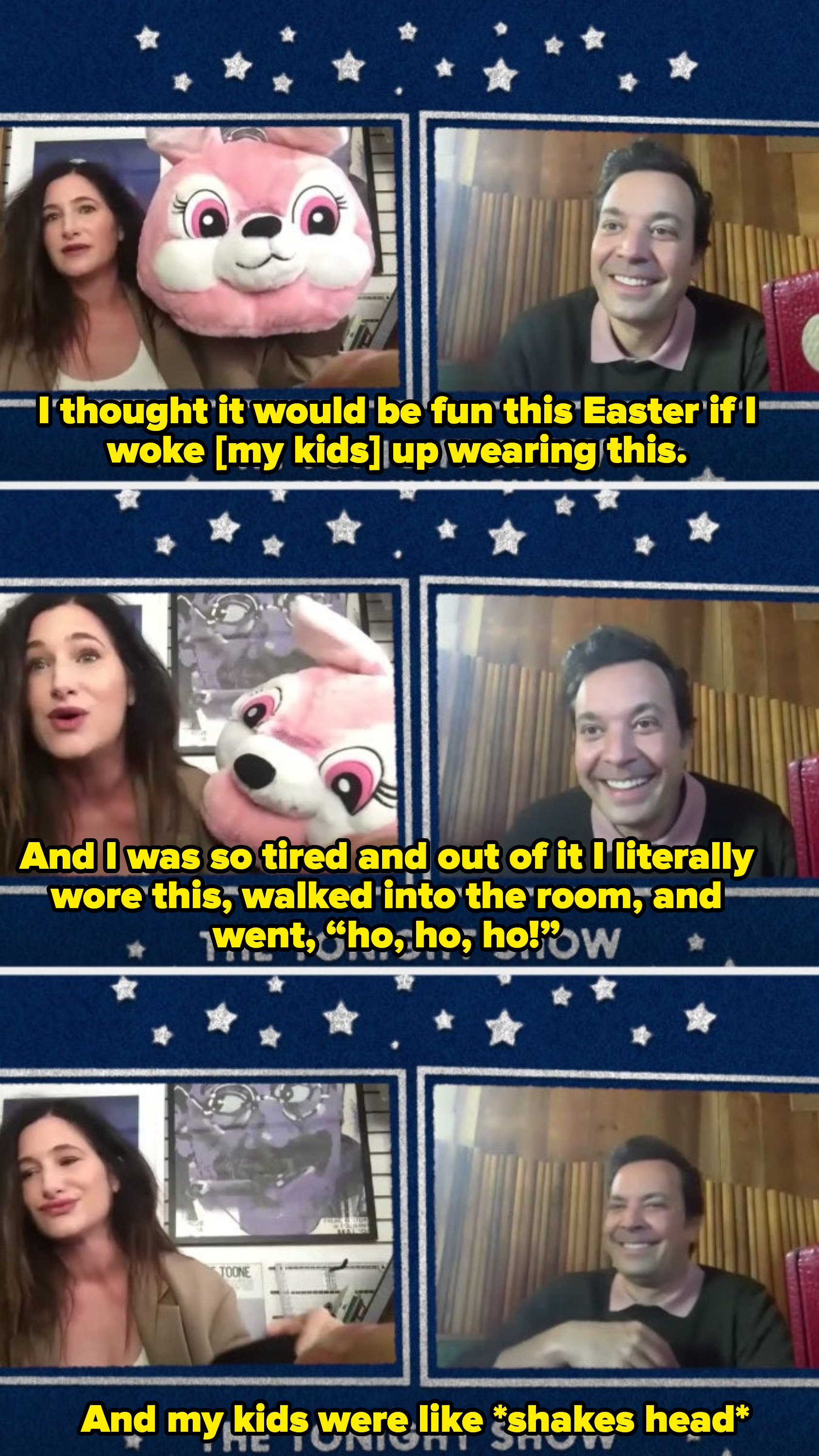 Her wanting to surprise her kids on Easter with a bunny costume but being so tired that she accidentally said "ho ho ho!"