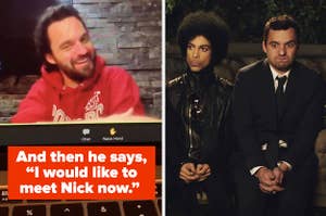 Jake Johnson saying "And then he says, 'I would like to meet Nick now'" with a picture of Jake as Nick on New Girl next to Prince