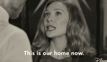 Gif of Wanda from Wandavision saying &quot;This is our home now&quot; 