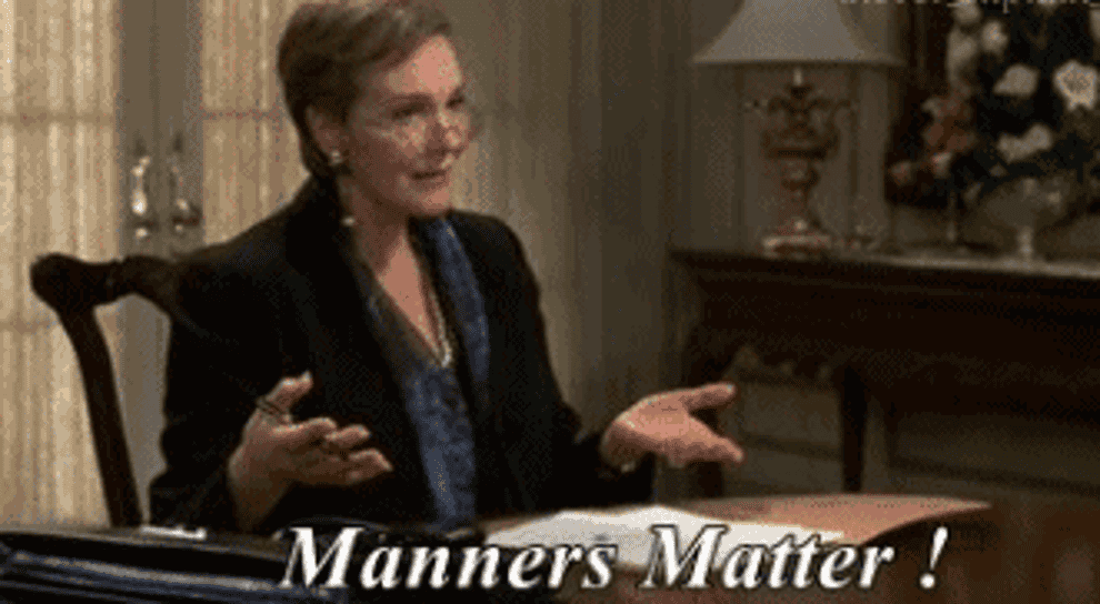 Queen in &quot;The Princess Diaries&quot; saying, &quot;Manners matter!&quot;